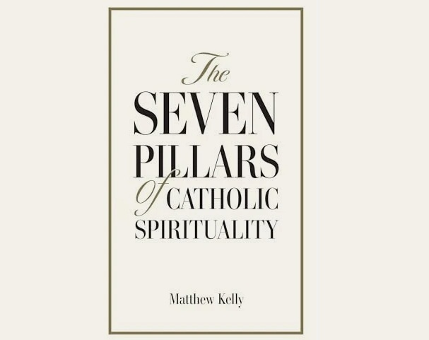 Seven Pillars of Catholic Spirtuality